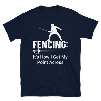 Esgrima Es Cómo Expreso Mi Punto de Vista Camiseta Unisex de Manga Corta