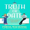 Truth Or Date by Portia MacIntosh Paperback Book 9780008757601