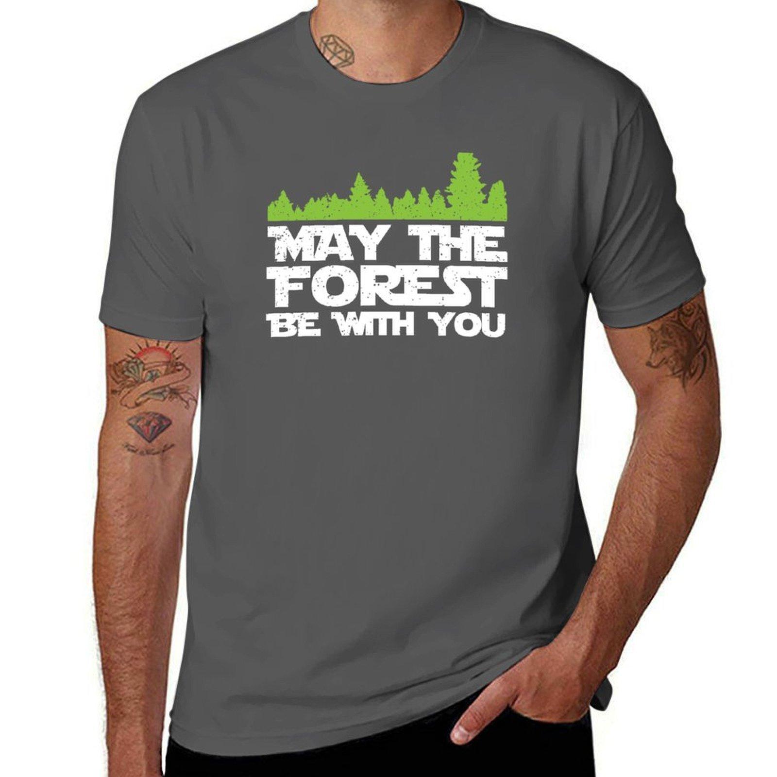 

Funny Earth Day Apparel - May the Forest Be With You! T-Shirt t shirts for man slim fit cotton t shirts man 100% T-Shirt 4XL