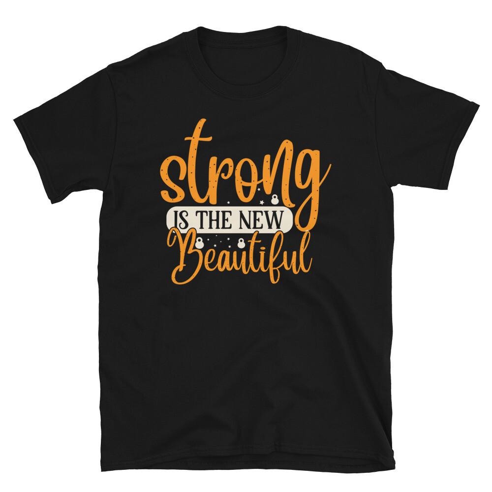 Strong Is The New Beautiful Novelty Gym Fitnes Workout T-Shirt