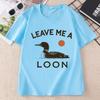 Leave Me A Loon T Shirt Casaul Funny Bird Lover TShirt Minimalist Nature Graphic Tee Cotton Short Sleeve Round Neck Printed