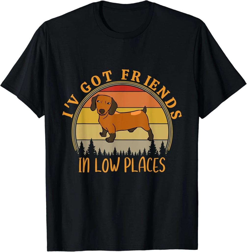 I_ve Got Friends In Low Places Funny Dachshund Dog Lovers Gift Unisex T-Shirt
