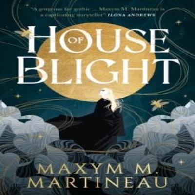 The Threadmender Chronicles  House of Blight by Maxym M. Martineau Paperback Book 9781835413234