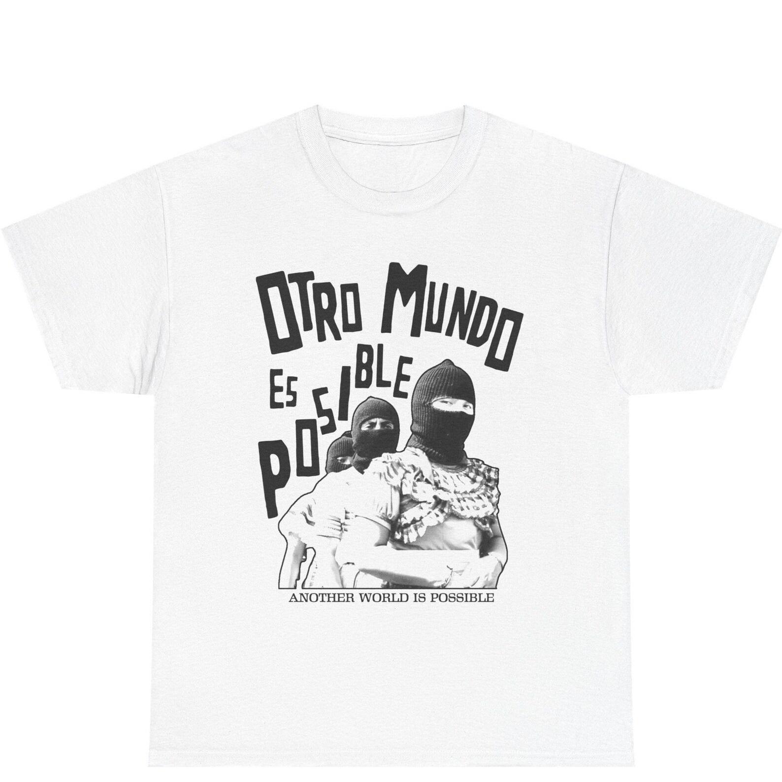 Another World is Possible Zapatista Women Shirt Tee Indigenous Feminist Anti-Imperialist Decolonial Leftist T-Shirt Anarchist Tee Socialist 4XL