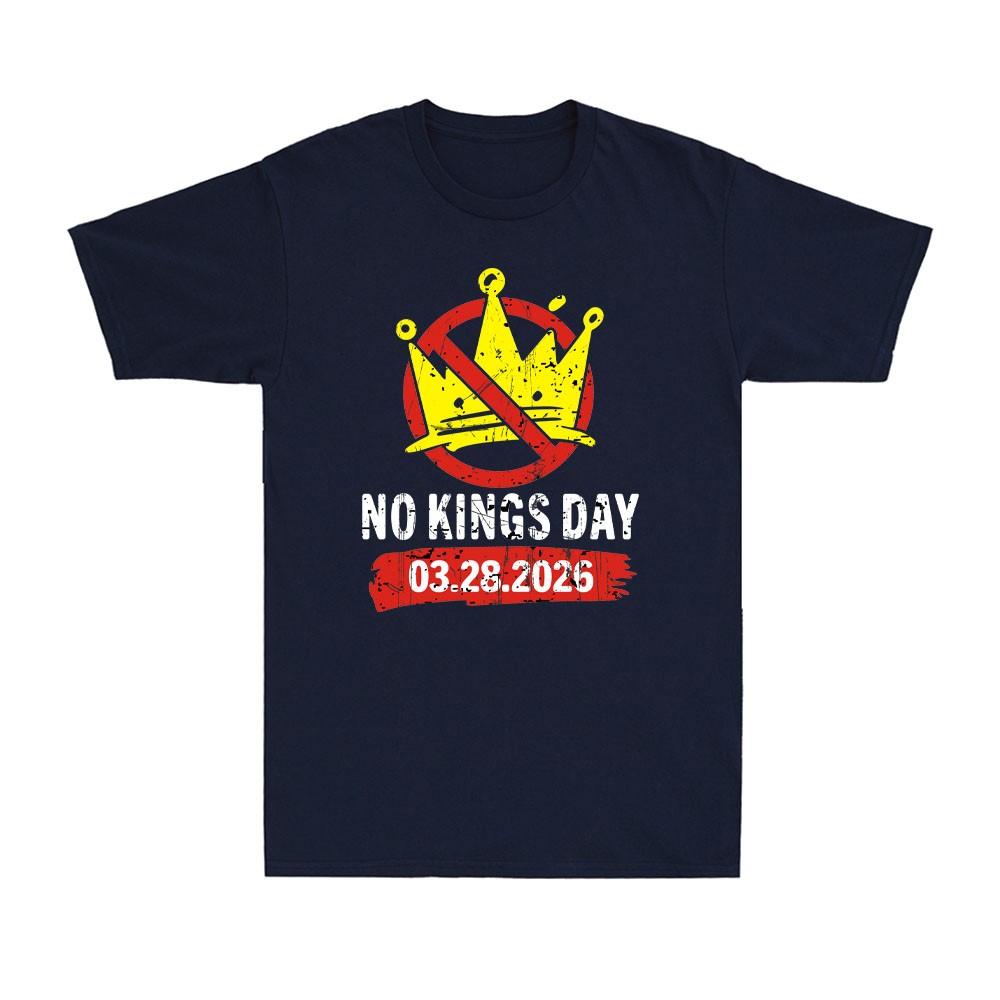No Kings March 28 2026 No Kings Day Vintage Funny Vintage Unisexs Tshirt