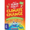 How To Teach GrownUps About Climate Change
