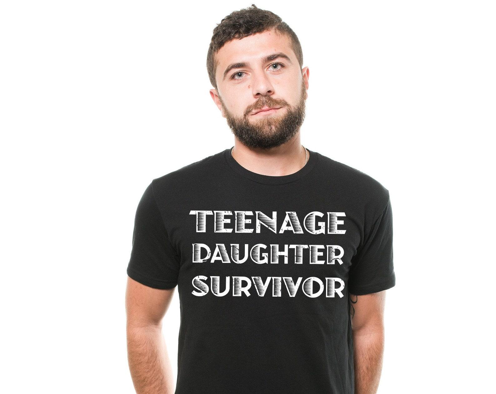 Teenage Daughter Survivor T-Shirt: Funny Dad Gift S