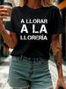 Unisexs TShirt Short Sleeve A Llorar A La Lloreria Spanish Letter Print Crew Neck Casual Top For Summer Spring