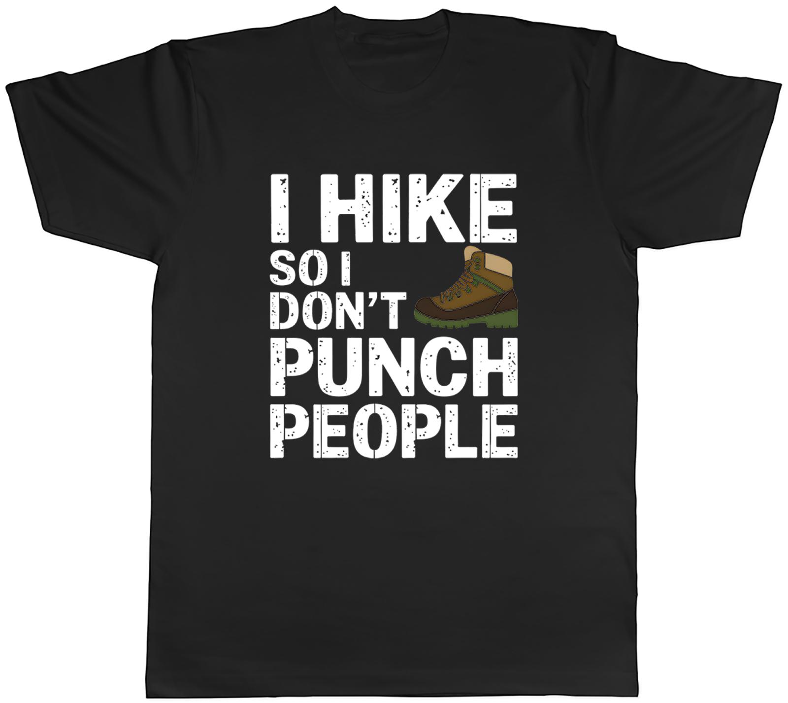 I Hike So I Dont Punch People Funny Hiking Unisexs TShirt Tee Gift Top S