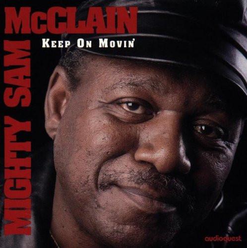 

CD MIGHTY SAM MCCLAIN - Keep On Movin AQCD1031 AudioQuest Musi 1995 US Blues Used