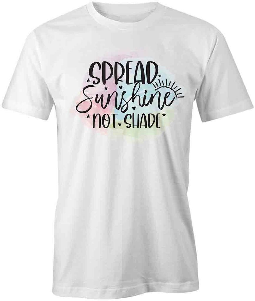 SPREAD SUNSHINE TShirt Tee Short-Sleeved Cotton CLOTHING QUOTE S1WCA146