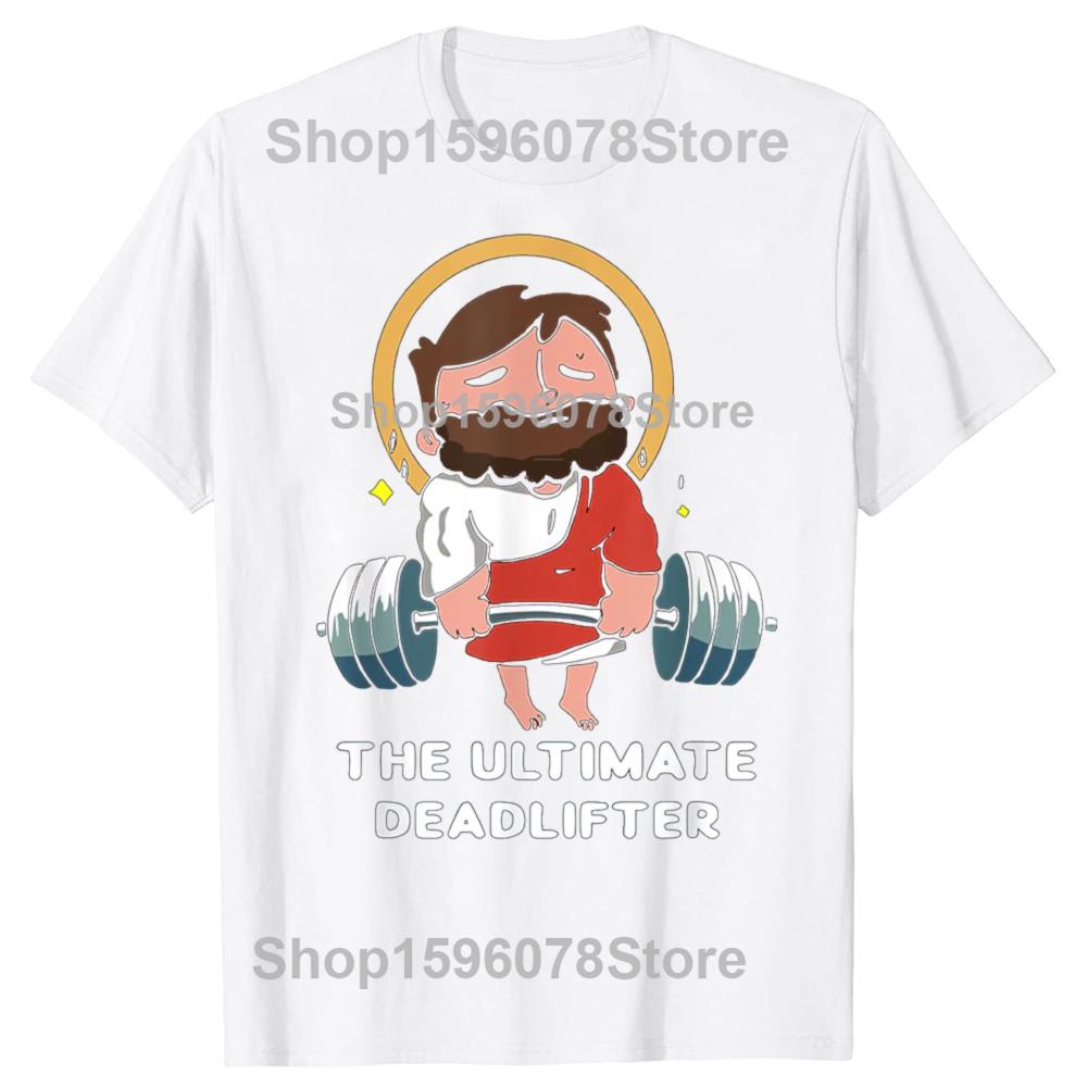 Jesus The Ultimate Deadlifter Funny Jesus Washed Gym T Shirts Men Humor Streetwear Tee Shirt Short Sleeve Unisex Loose Clothing S