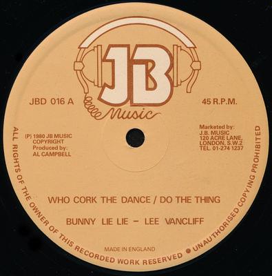 12inch Record BUNNY LIE LIE - LEE VAN CLEEF - Who Cork The Dance / Do The Thing JBD016 JB Music 1980 UK Reggae, Ska & Dub Used