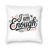 I Am Enough Motivational Square Pillowcase Polyester Linen Velvet Pattern Zip Decorative Sofa Seater Cushion Cover