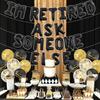 Retirement Party Decor Black Gold Happy Retirement Banner I’m Retired Ask Someone Else Balloon Banner Retirement Decor Funny Retirement Supplies