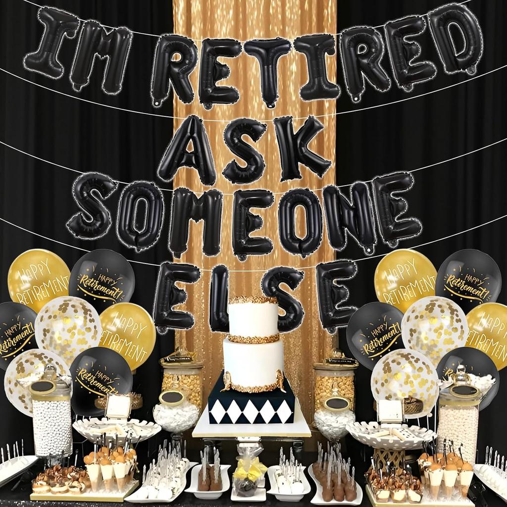 Retirement Party Decor Black Gold Happy Retirement Banner I’m Retired Ask Someone Else Balloon Banner Retirement Decor Funny Retirement Supplies