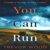 You Can Run by Trevor Wood Paperback Book 9781529414868