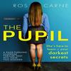The Pupil by Ros Carne Paperback Book 9781800320307
