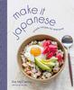 Kniha Make It Japanese : Simple Recipes for Everyone: A Cookbook