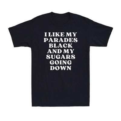 I Like My Parades Black And My Sugars Going Down Funny Emo Saying Men's T-Shirt