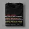 Retro Vintage Dingen Die We Deden Niet Wilden Zullen Zullen Niet Doen T-shirts Unisex Humor Puur Katoen Korte Mouw T-shirt Cadeau Idee Tops