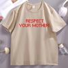 Respect Your Mother T Shirt Men Women Dance No More Concert T-shirt Cascual Cotton Short Sleeve Tops
