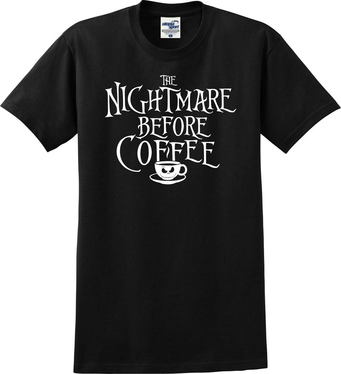 The Nightmare Before Coffee Funny Unisex T shirt (S-5X) S