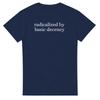 Radicalized By Basic Decency T-Shirt