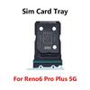 For Oppo Reno 6 Reno6 Pro Plus 5G SIM Card Tray Slot Holder Adapter Socket Repair Parts
