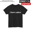Retro Vintage I Have Rabies Funny Sarcastic T-Shirt