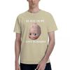 Kewpie Doll Be Nice To Me I Have Diarrhea 100 Cotton Casual Breathable Confortable Shirt Mens Designer Clothes Funny Gifts