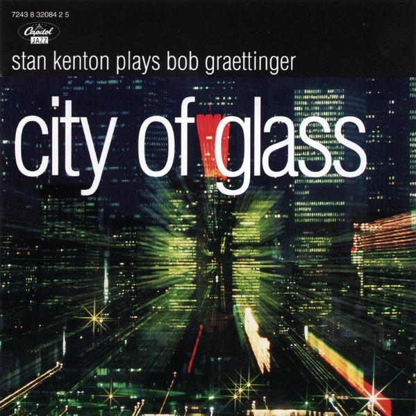 

CD STAN KENTON PLAYS BOB GRAETTINGER City Of Glass 724383208425 Capitol 1995 Japan Jazz Used