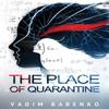 The Place of Quarantine by Vadim Babenko Paperback Book 9789995742324