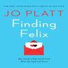 Finding Felix by Jo Platt Paperback Book 9781788638036