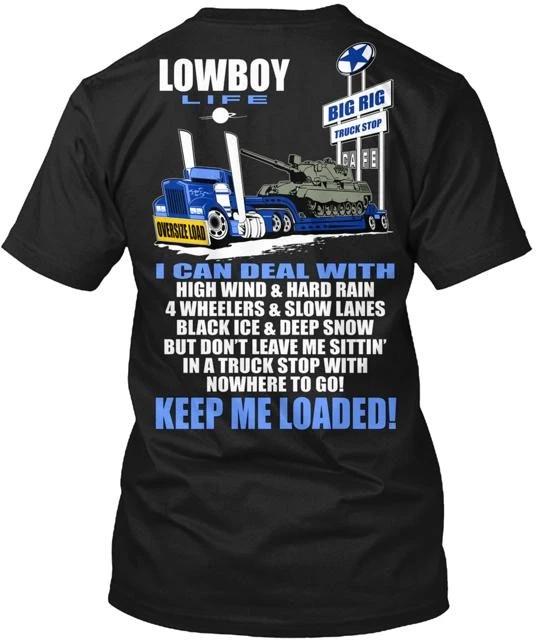 Lowboy Life Keep Me Loaded Back TTshirt Made in the USA Size S to 5XL 3XL