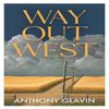 Way Out West by Anthony Glavin Paperback Book 9781848409095