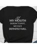If My Mouth Doesn't Say It Letter Print Wo'unisex T Shirt Short Sleeve O Neck Loose Wo'unisex Tshirt Ladies Tee Shirt Tops Clothes Mujer