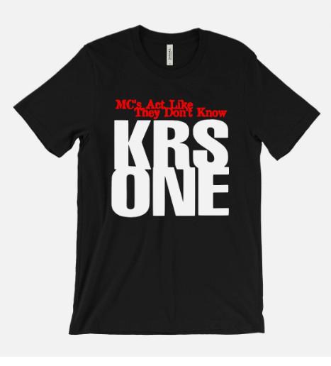 KRS ONE T-Shirt - MC's Act Like They Don't Know - BDP Boogie Down Productions