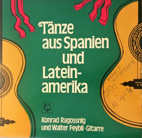 

LP Record KONRAD RAGOSSNIG WALTER FEYBLI Tnze Aus Spanien Und Lateinamerika SCGLV73798 Christophorus Germany Latin Used