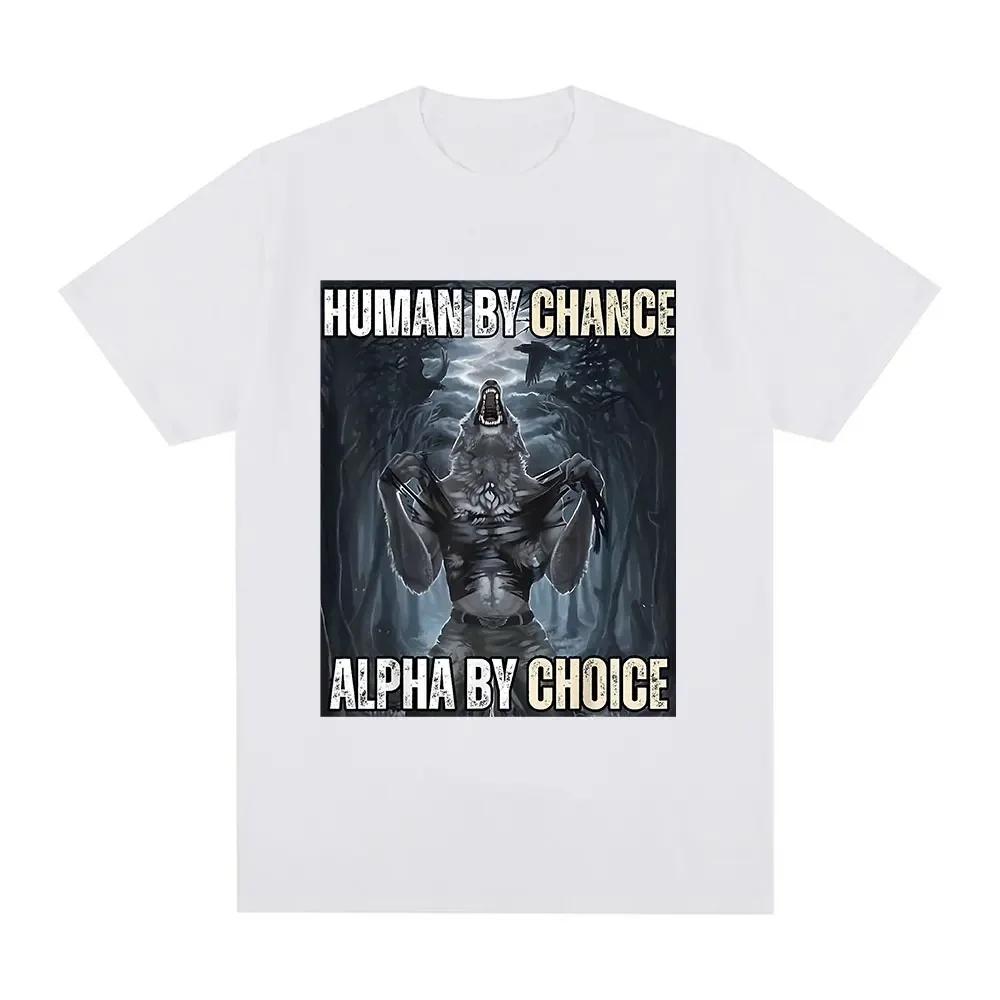 

Human By Chance Alpha By Choice Wolf Pattern T Shirts Women Men Casual Cotton Short Sleeve Round Neck Oversized T-shirts S