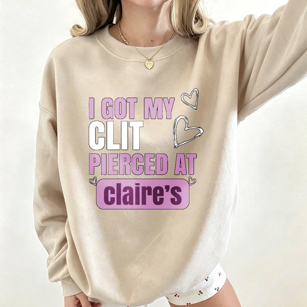 I Got My Clit Pierced At Claire’s Pink Heart Graphic Sweatshirt Funny Slogan Print Pullover Novelty Streetwear Casual Sweatshirt