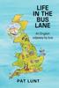 The Life In the Bus Lane : An English Odyssey by Bus Book