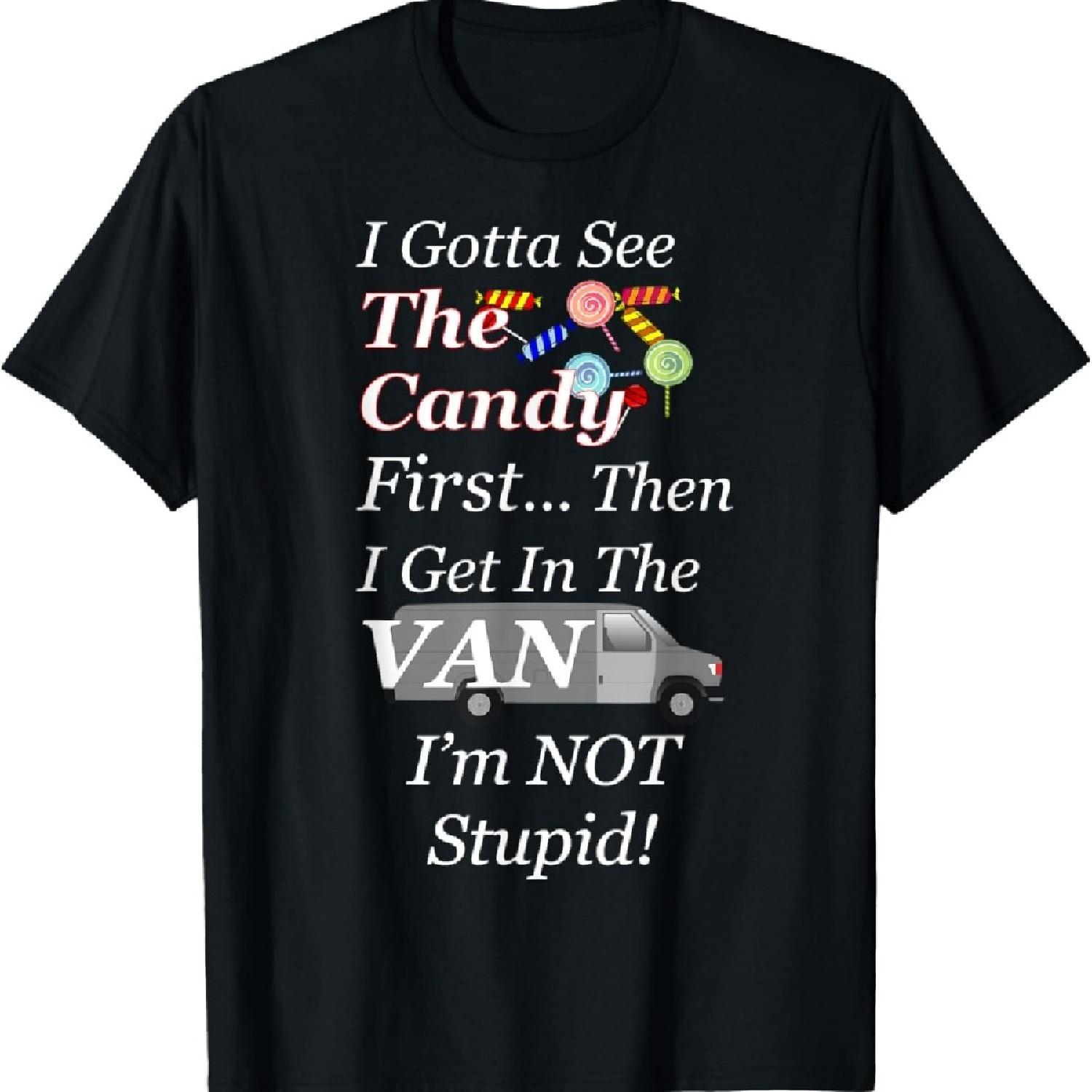 Я должен сначала увидеть конфеты, потом сажусь в фургон - Футболка Футболка XXXXXL чёрный