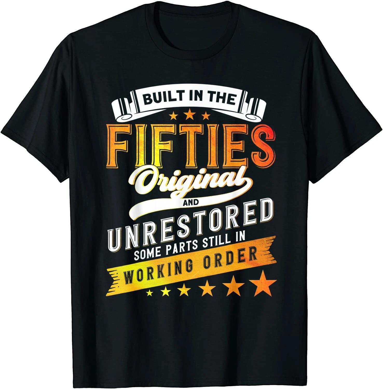 Men s and Women s T-shirts NEW LIMITED Built In The 50s Birthday Premium Gift Idea Tee T-Shirt Size S-3XL XXL