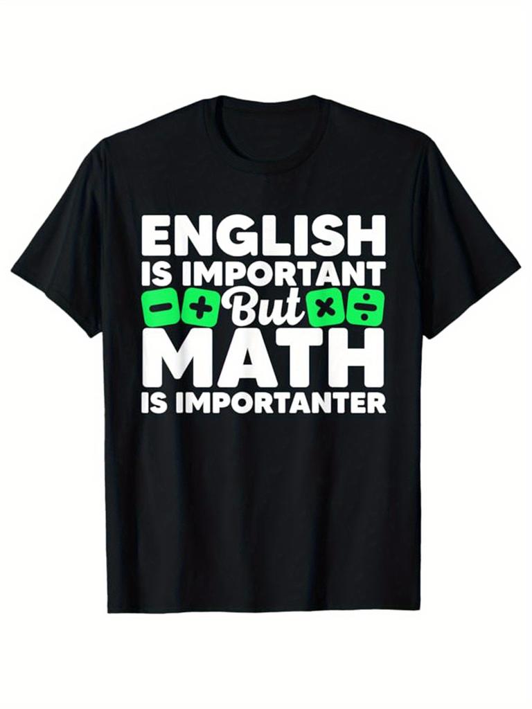 Funny Math Teacher T-shirt - "English is Important But Math is Importanter" Saying - Black with Green Symbols - Soft Crew Neck Tee for Students