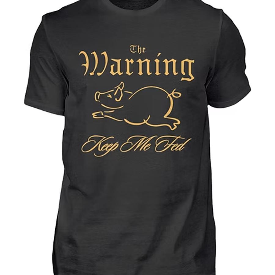 

The Warning band KEEP ME FED black T-shirt Unsiex tee All sizes S-5XL 1F1790 Unisex T-Shirt XXL