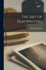 The The Art of Playwriting Book