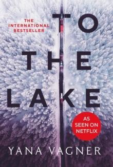 To the Lake by Yana Vagner Paperback Book 9781800750920