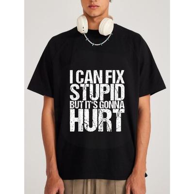 Rundhals T-Shirt Weiß Ich kann Dummheit reparieren, aber das wird wehtun Grafikdruck Freizeitkleidung für Männer
