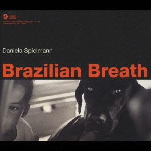 

CD DANIELA SPIELMANN Brazilian Breath VICL69046 Aosis Records 2001 Japan Jazz Used